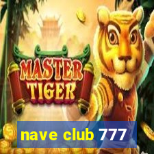 nave club 777